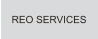 REO SERVICES