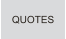 QUOTES